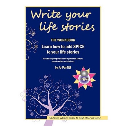 Write Your Life Stories: Learn How to Add Spice to Your Life Stories Paperback, Summertime Publishing