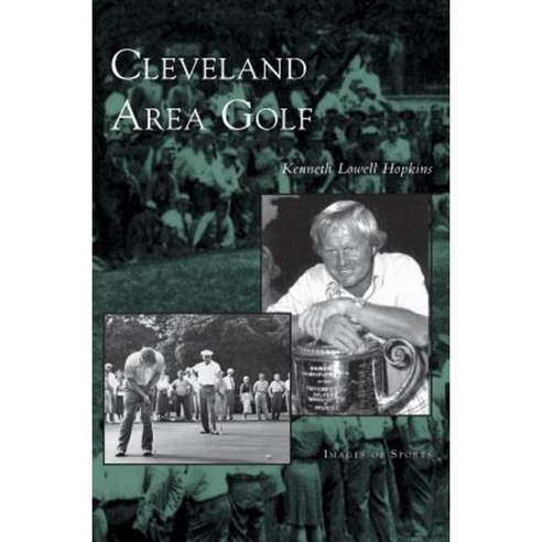 Cleveland Area Golf Hardcover, Arcadia Publishing Library Editions