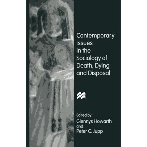 Contemporary Issues in the Sociology of Death Dying and Disposal Paperback, Palgrave MacMillan