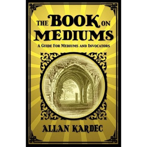 The Book on Mediums Paperback, White Crow Books