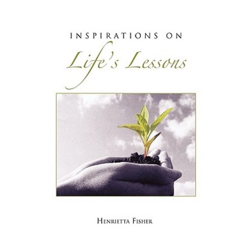 Inspirations on Life''s Lessons Paperback, Xlibris Corporation