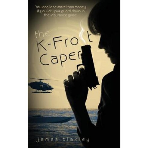 The K-Frost Caper Paperback, Inkwater Press