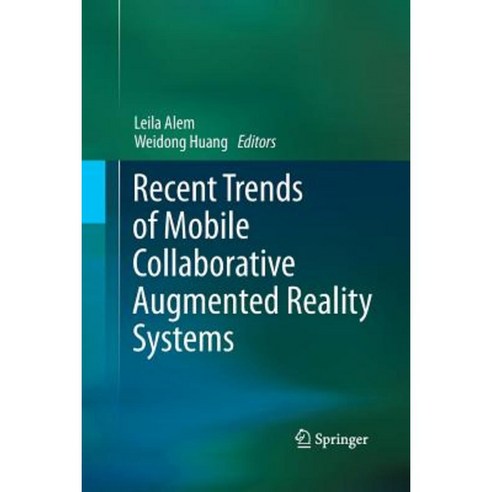 Recent Trends of Mobile Collaborative Augmented Reality Systems Paperback, Springer