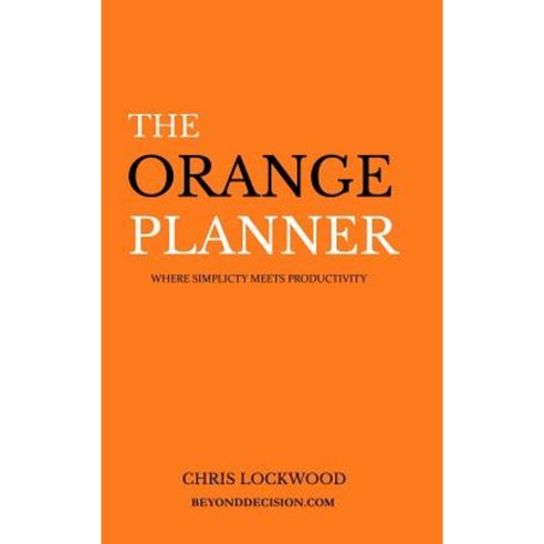 The Orange Planner Hardcover, Lulu.com