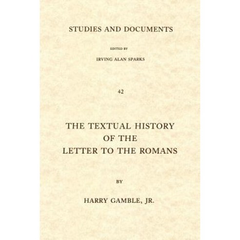 The Textual History of the Letter to the Romans Paperback, William B. Eerdmans Publishing Company