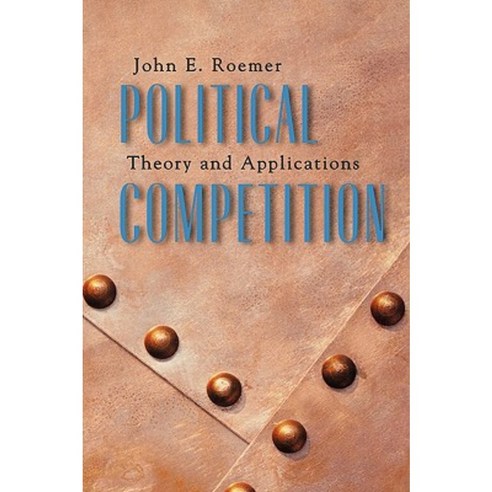 Political Competition: Theory and Applications Paperback, Harvard University Press