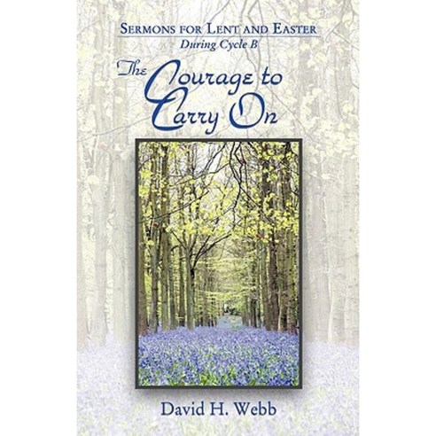 The Courage to Carry on Paperback, CSS Publishing Company