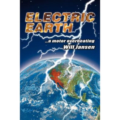 Electric Earth: ...a Motor Overheating Paperback, iUniverse