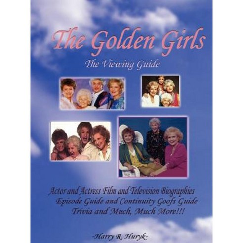 The Golden Girls - The Ultimate Viewing Guide Paperback, Lulu.com