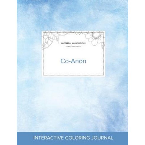 Adult Coloring Journal: Co-Anon (Butterfly Illustrations Clear Skies) Paperback, Adult Coloring Journal Press