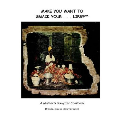 Make You Want to Smack Your...Lips Paperback, Lulu.com