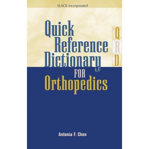 Quick Reference Dictionary for Orthopedics Paperback, Slack