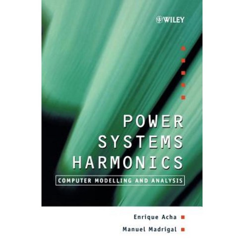 Power Systems Harmonics: Computer Modelling and Analysis Hardcover, Wiley