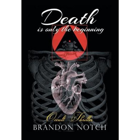 Death Is Only the Beginning Hardcover, Authorhouse