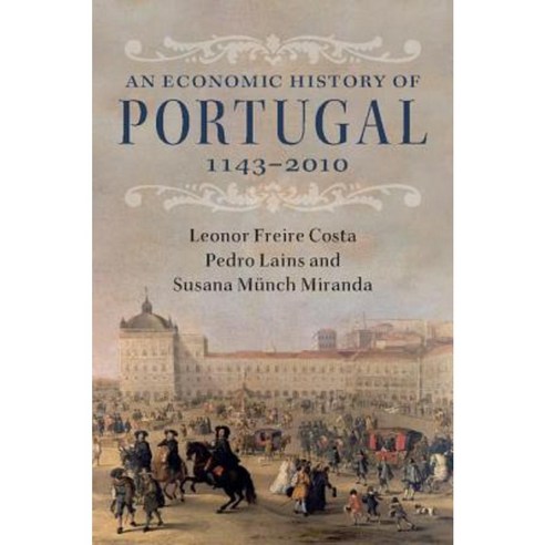An Economic History of Portugal 1143-2010 Hardcover, Cambridge University Press