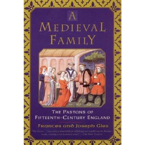 A Medieval Family: The Pastons of Fifteenth-Century England Paperback, Harper Perennial