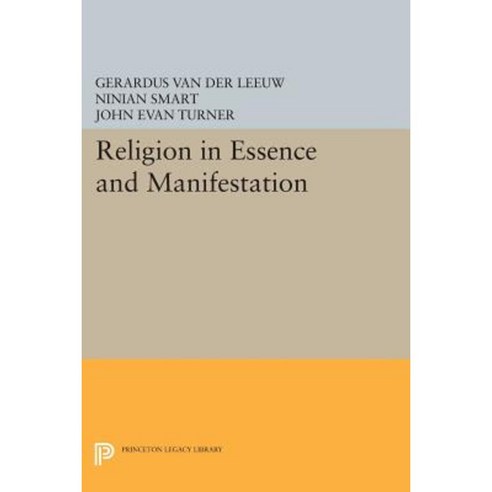 Religion in Essence and Manifestation Paperback, Princeton University Press