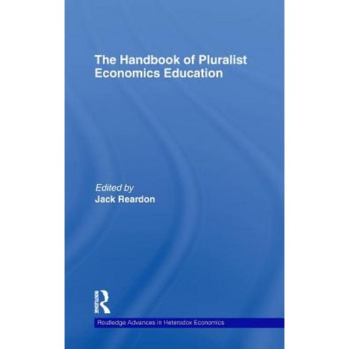 The Handbook of Pluralist Economics Education Hardcover, Routledge