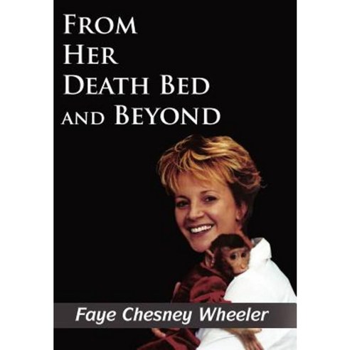 From Her Death Bed and Beyond Hardcover, Authorhouse