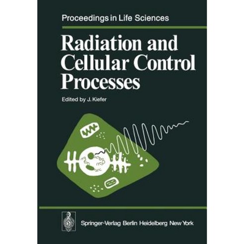 Radiation and Cellular Control Processes Paperback, Springer