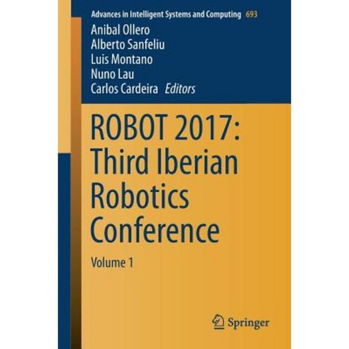 Robot 2017: Third Iberian Robotics Conference: Volume 1 Paperback, Springer