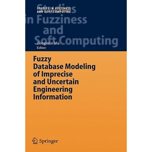 Fuzzy Database Modeling of Imprecise and Uncertain Engineering Information Hardcover, Springer