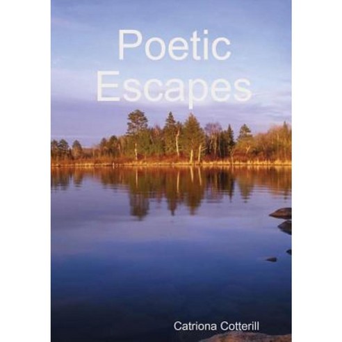 Poetic Escapes Paperback, Lulu.com
