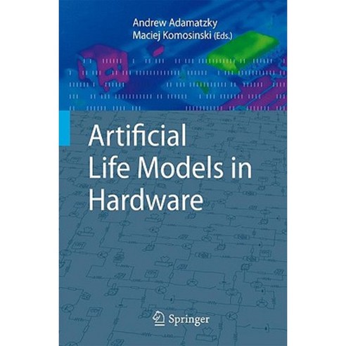 Artificial Life Models in Hardware Hardcover, Springer