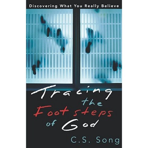 Tracing the Footsteps of God: Discovering What You Really Believe Paperback, Fortress Press