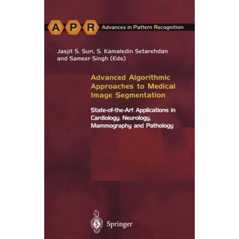 Advanced Algorithmic Approaches to Medical Image Segmentation Hardcover, Springer