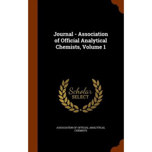 Journal - Association of Official Analytical Chemists Volume 1 Hardcover, Arkose Press