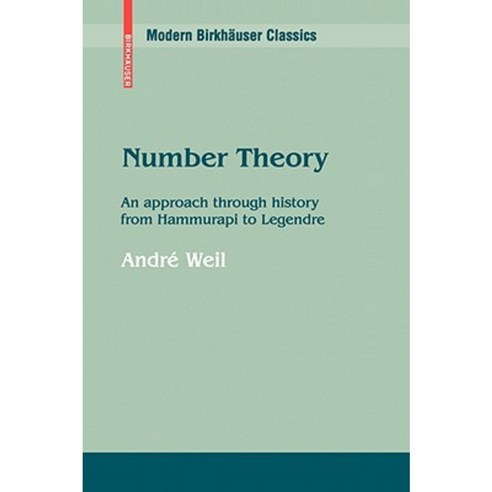 Number Theory: An Approach Through History from Hammurapi to Legendre Paperback, Birkhauser