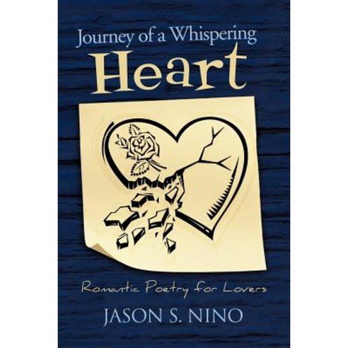 Journey of a Whispering Heart: Romantic Poetry for Lovers Paperback, Trafford Publishing