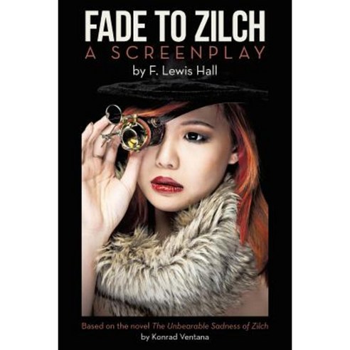 Fade to Zilch: A Screenplay Paperback, True Directions