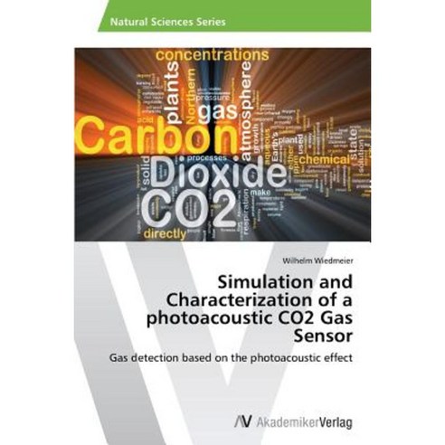 Simulation and Characterization of a Photoacoustic Co2 Gas Sensor Paperback, AV Akademikerverlag