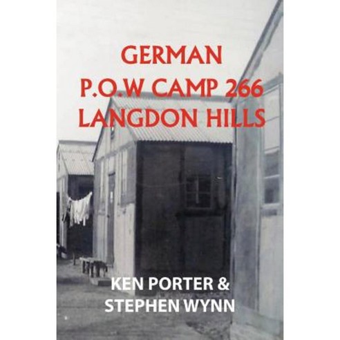 German P.O.W Camp 266 Langdon Hills Paperback, Affinity Self Publishing