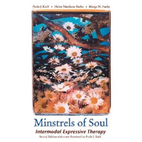 Minstrels of Soul: Intermodal Expressive Therapy Paperback, EGS Press