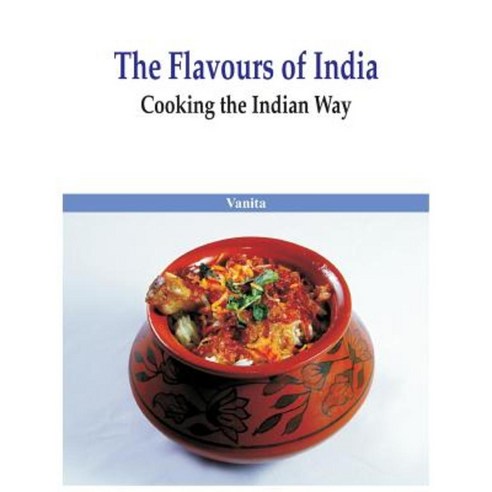 The Flavours of India- Cooking the Indian Way Hardcover, Alpha Editions