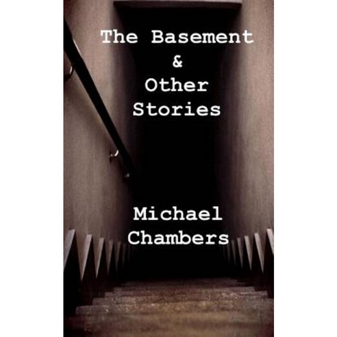 The Basement & Other Stories Paperback, Createspace
