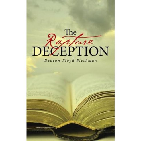 The Rapture Deception Paperback, WestBow Press