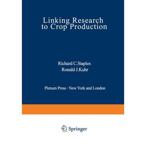 Linking Research to Crop Production Paperback, Springer