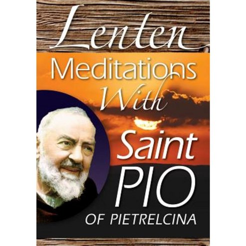 Lenten Meditations with Saint Pio of Pie Paperback, Liguori Publications