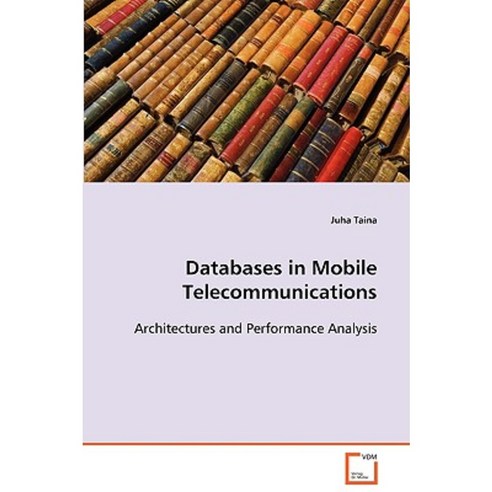 Databases in Mobile Telecommunications Paperback, VDM Verlag Dr. Mueller E.K.