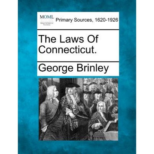 The Laws of Connecticut. Paperback, Gale, Making of Modern Law