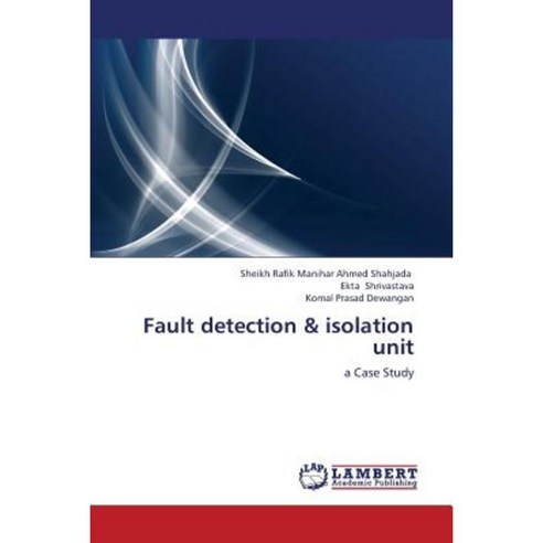 Fault Detection & Isolation Unit Paperback, LAP Lambert Academic Publishing