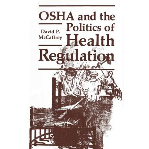 OSHA and the Politics of Health Regulation Paperback - 법의학 | 쿠팡
