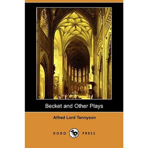 Becket and Other Plays (Dodo Press) Paperback, Dodo Press