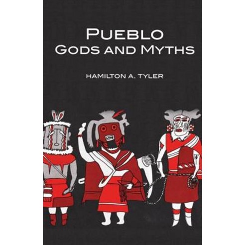 Pueblo Gods and Myths Paperback, University of Oklahoma Press