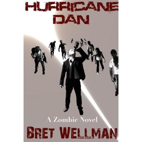 Hurricane Dan (a Zombie Novel) Paperback, Lulu.com