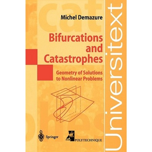 Bifurcations and Catastrophes: Geometry of Solutions to Nonlinear Problems Paperback, Springer